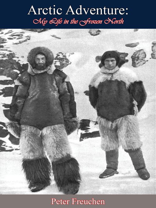 Title details for Arctic Adventure by Peter Freuchen - Available